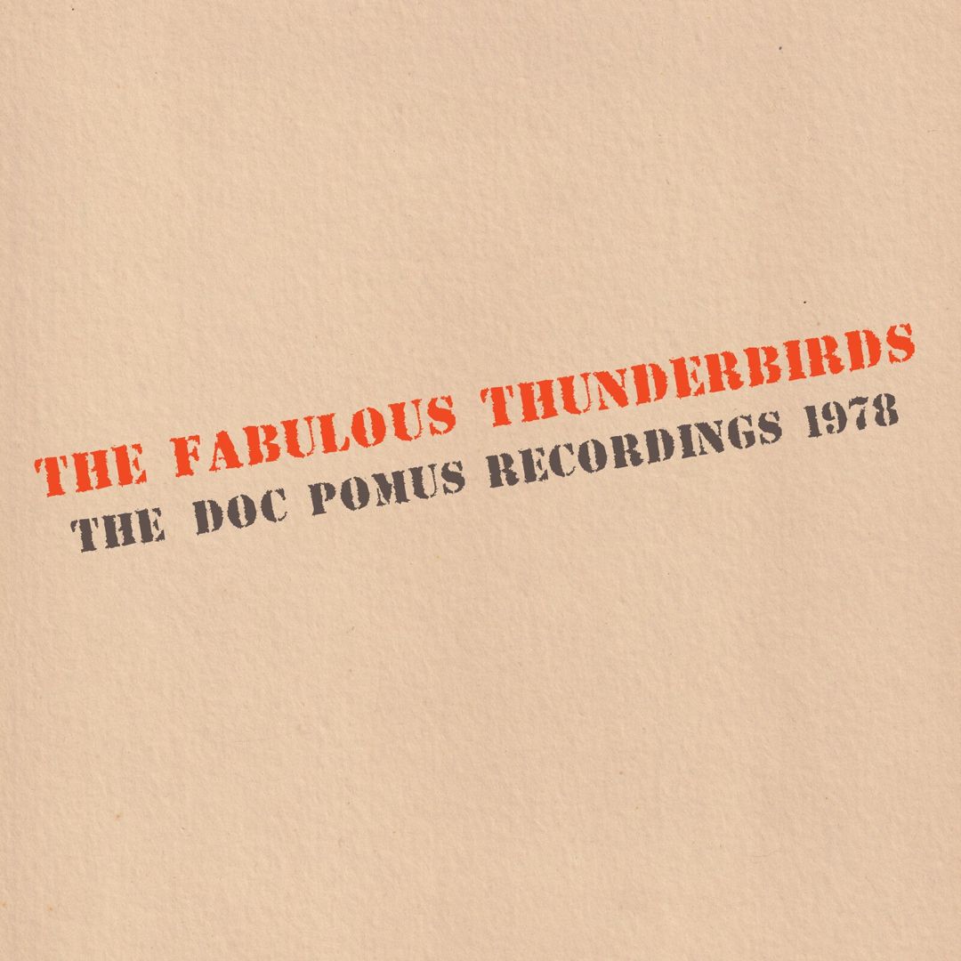 The Fabulous Thunderbirds - The Doc Pomus Recordings 1978 (Blue Vinyl) [LP] cover art