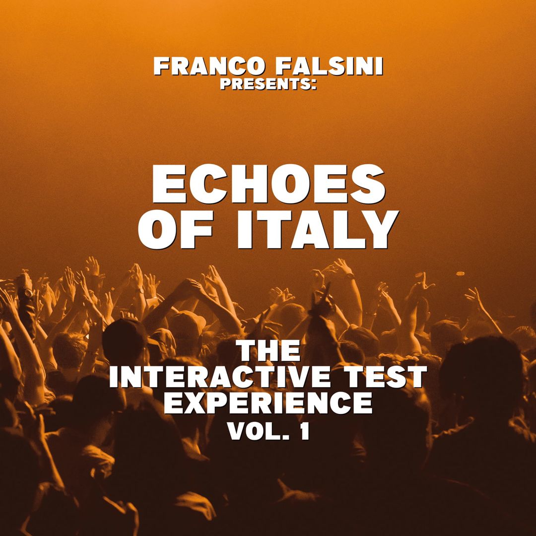 Franco Falsini Presents Echoes Of Italy - The Interactive Test Experience Vol.1 cover art