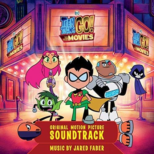 Teen Titans Go! To the Movies [Original Motion Picture Soundtrack] cover art