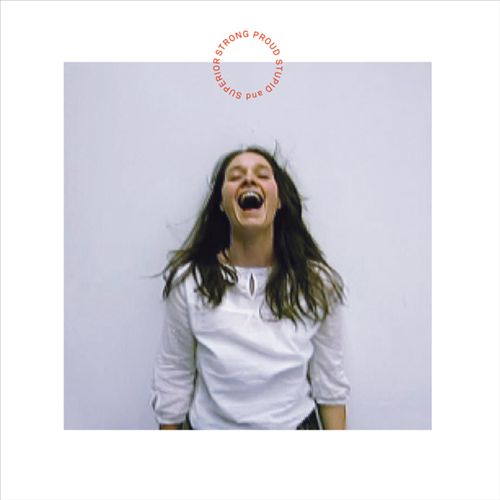 Strong Proud Stupid & Superior cover art