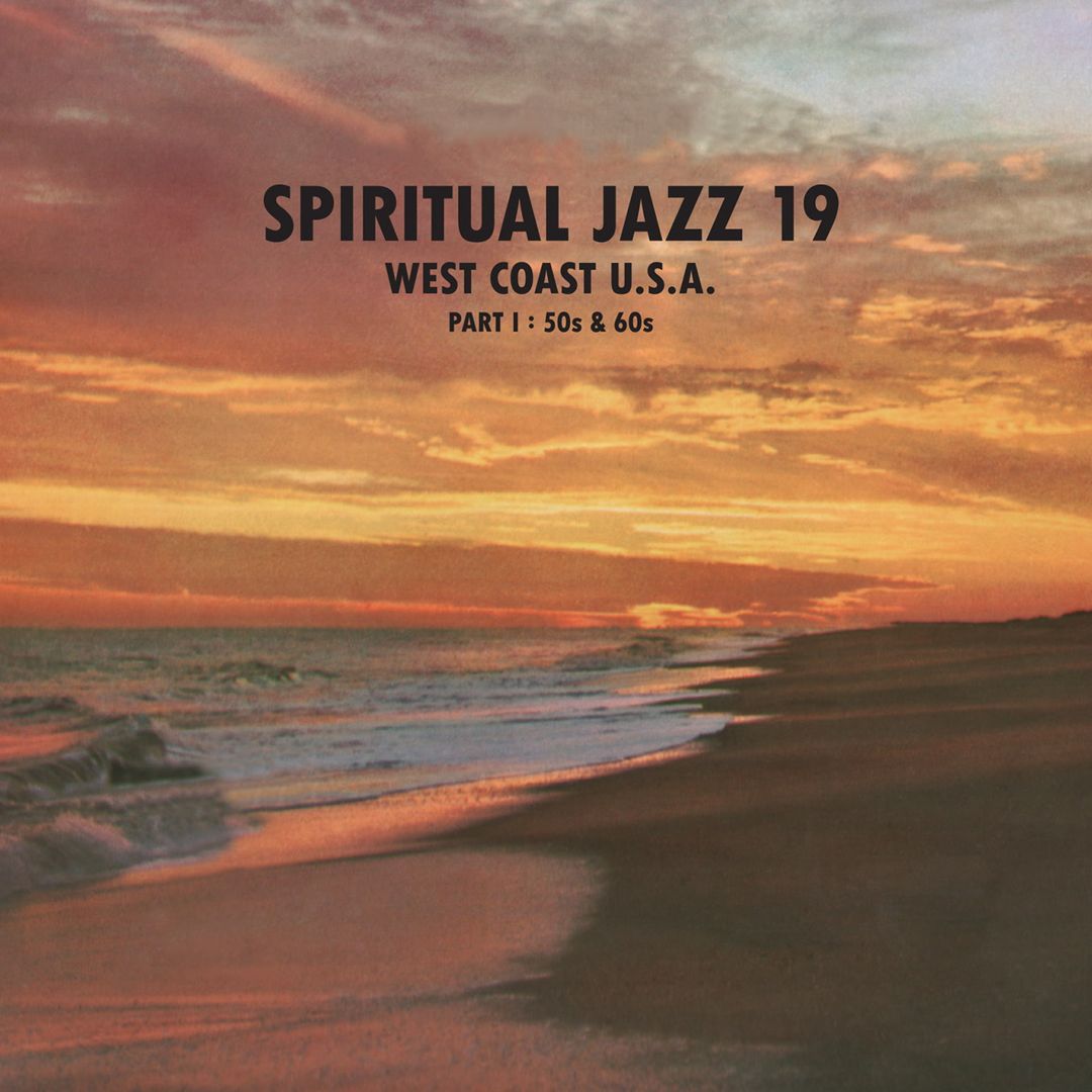 Spiritual Jazz 19 - West Coast USA Part 1: 50s & 60s cover art