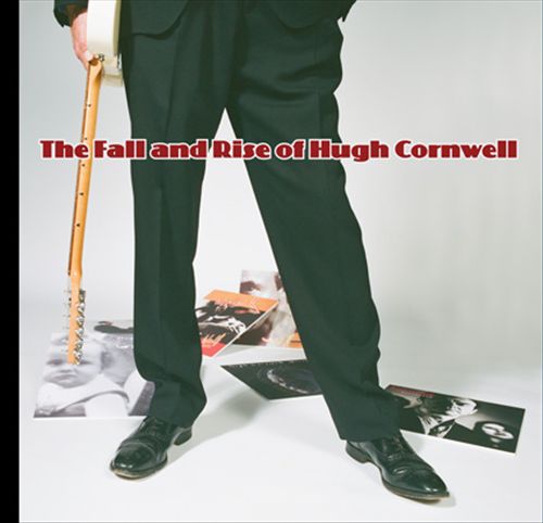 Fall and Rise of Hugh Cornwell cover art