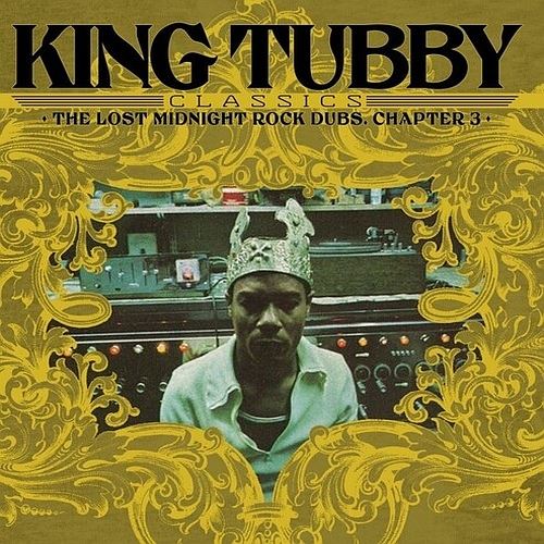 King Tubby's Classics: The Lost Midnight Rock Dubs Chapter 3 cover art