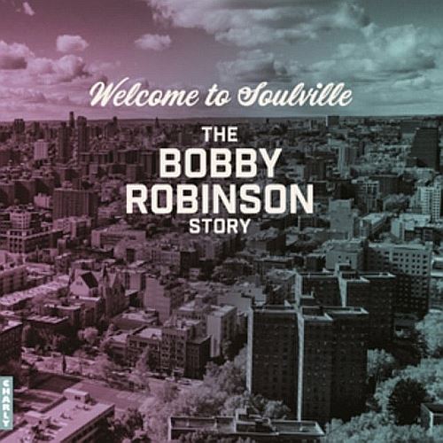Welcome to Soulville: The Bobby Robinson Story cover art