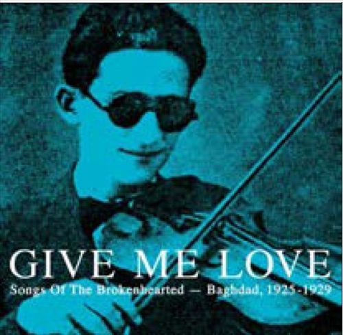 Give Me Love: Baghdad 1925-1929 cover art