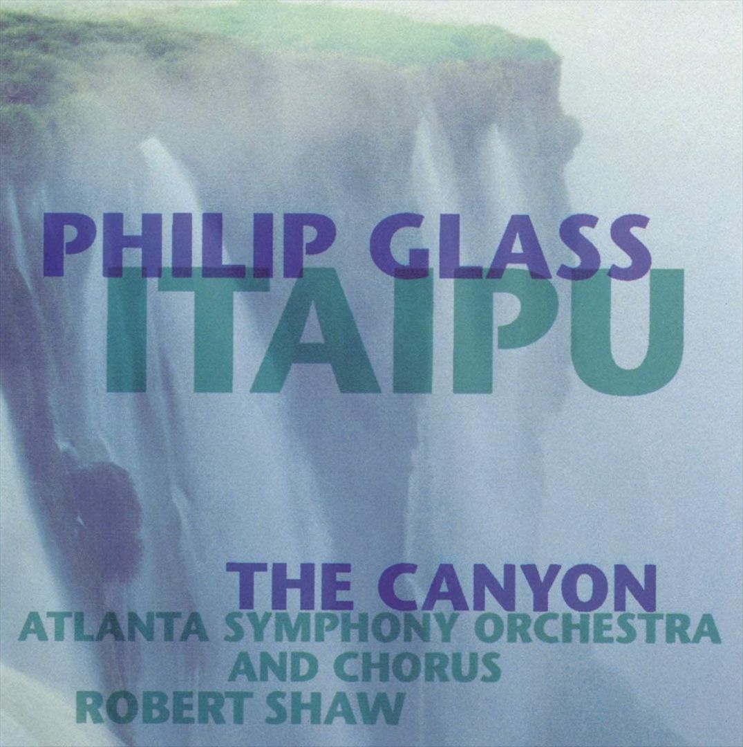 Philip Glass: Itaipu; The Canyon cover art