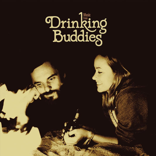 Music from Drinking Buddies: A Fil by Joe Swanberg cover art