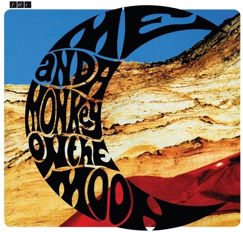 Me and a Monkey on the Moon [Deluxe Remastered Gatefold Sleeve Vinyl Edition] cover art