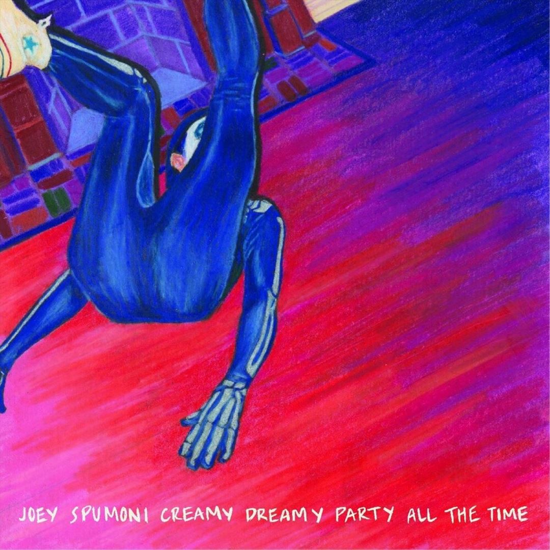 Joey Spumoni Creamy Dreamy Party All the Time cover art