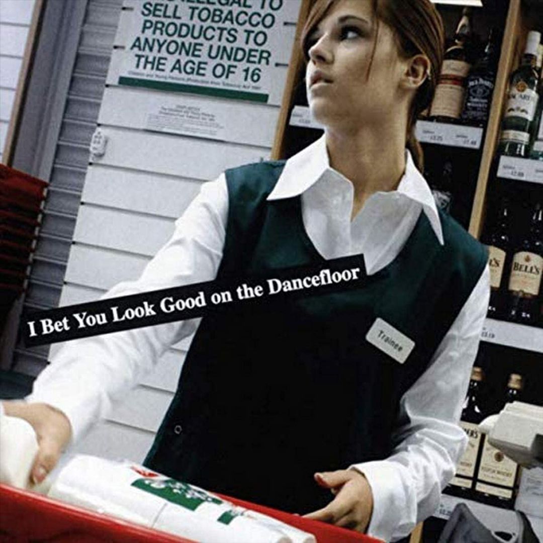 I Bet You Look Good on the Dancefloor cover art