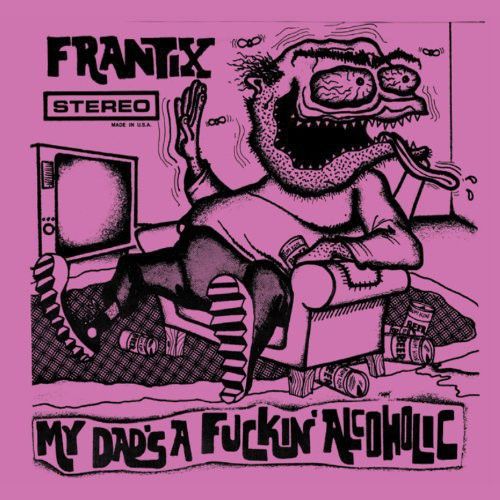 My Dad's a Fuckin' Alcoholic cover art