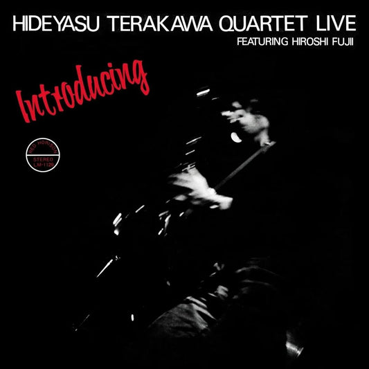 Introducing Hideyasu Terakawa Quartet Live Featuring Hiroshi Fujii cover art