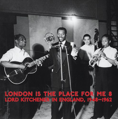 London Is the Place for Me, Vol. 8: Lord Kitchener in England, 1948-1962 cover art