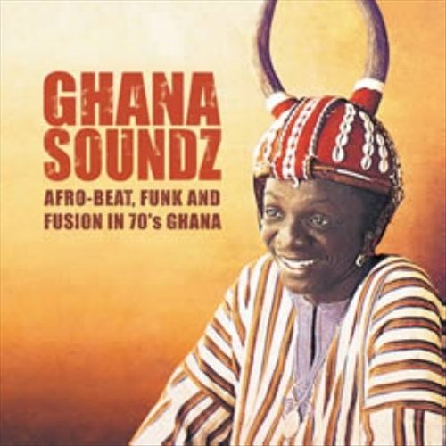 Ghana Soundz: Afrobeat, Funk and Fusion in the 70's cover art