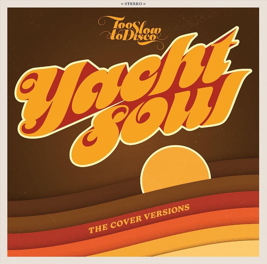 Too Slow to Disco Presents Yacht Soul: The Cover Versions cover art
