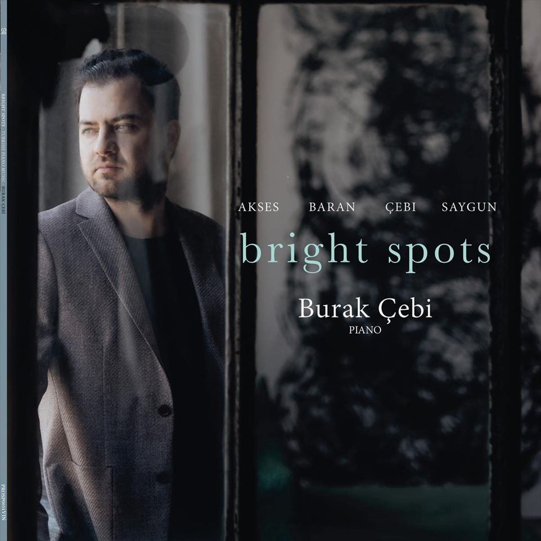Bright Spots: Akses, Baran, Cebi, Saygun, Schubert cover art