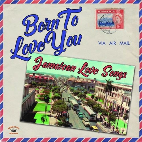 Born to Love You: Jamaican Love Songs cover art