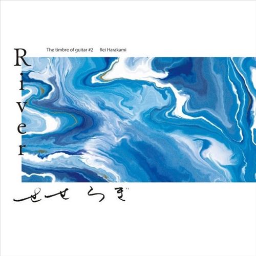 River: The Timbre of Guitar #2 - Rei Harakami cover art