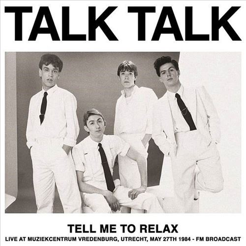 Tell Me to Relax [Live at Muziekcentrum Vredenburg] cover art