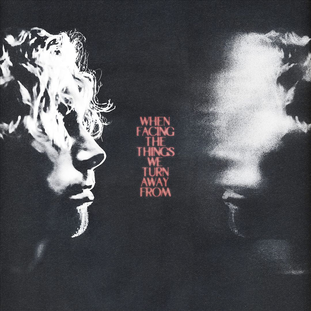 When Facing the Things We Turn Away From cover art