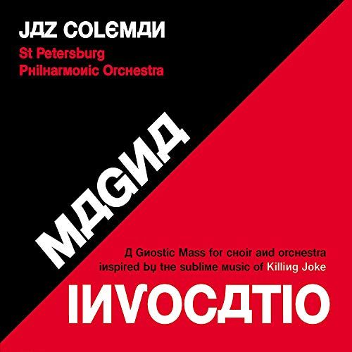 Magna Invocatio: A Gnostic Mass for Choir and Orchestra Inspired by the Sublime Music of Killing Joke cover art