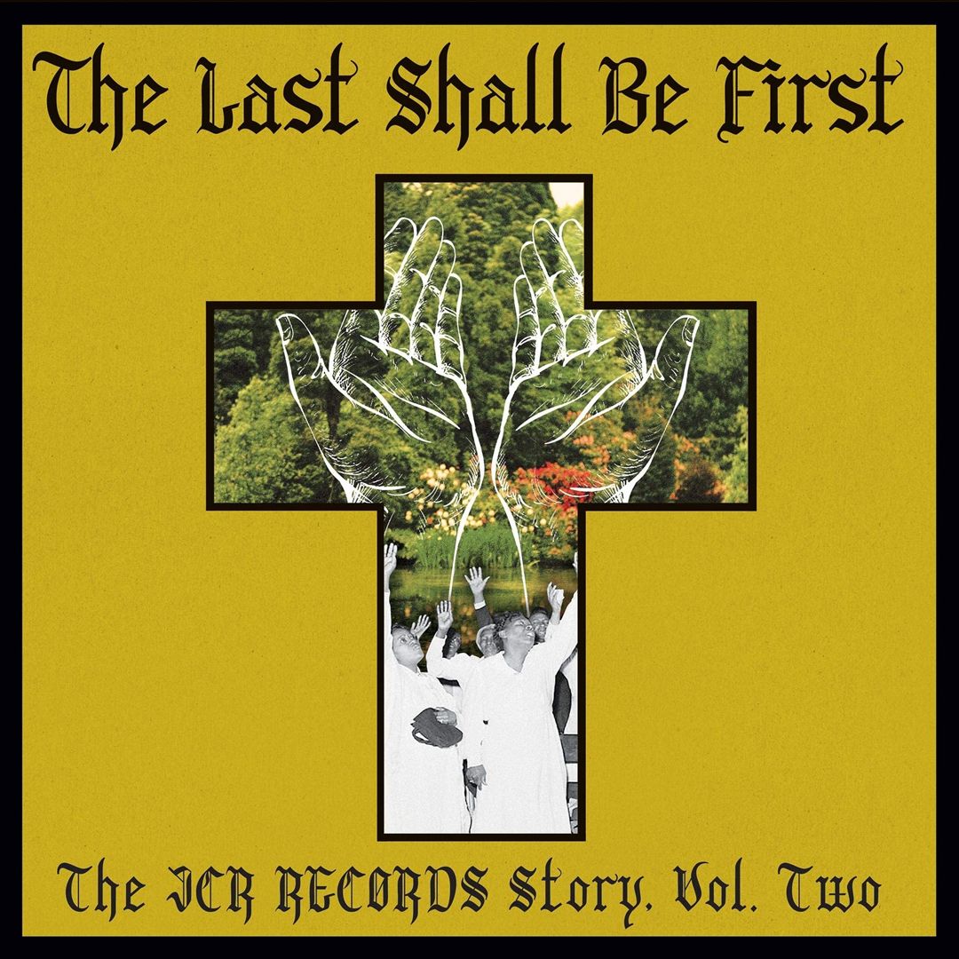 Last Shall Be First: The JCR Records Story, Vol. 2 cover art