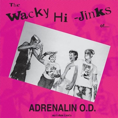 Wacky Hi-Jinks of...Adrenalin O.D. cover art