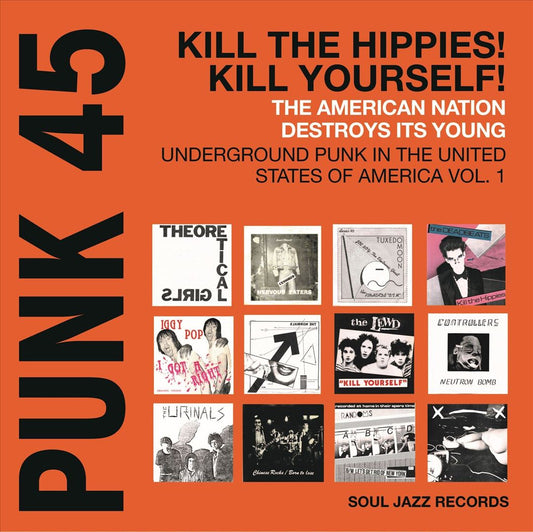 Punk 45: Kill the Hippies! Kill Yourself! The American Nation Destroys Its Young [Orange Vinyl/RSD 2024] cover art