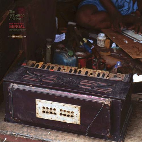 Travelling Archive: Folk Music from Bengal: Field Recordings From Bangladesh, India and the Bengali Diaspora cover art