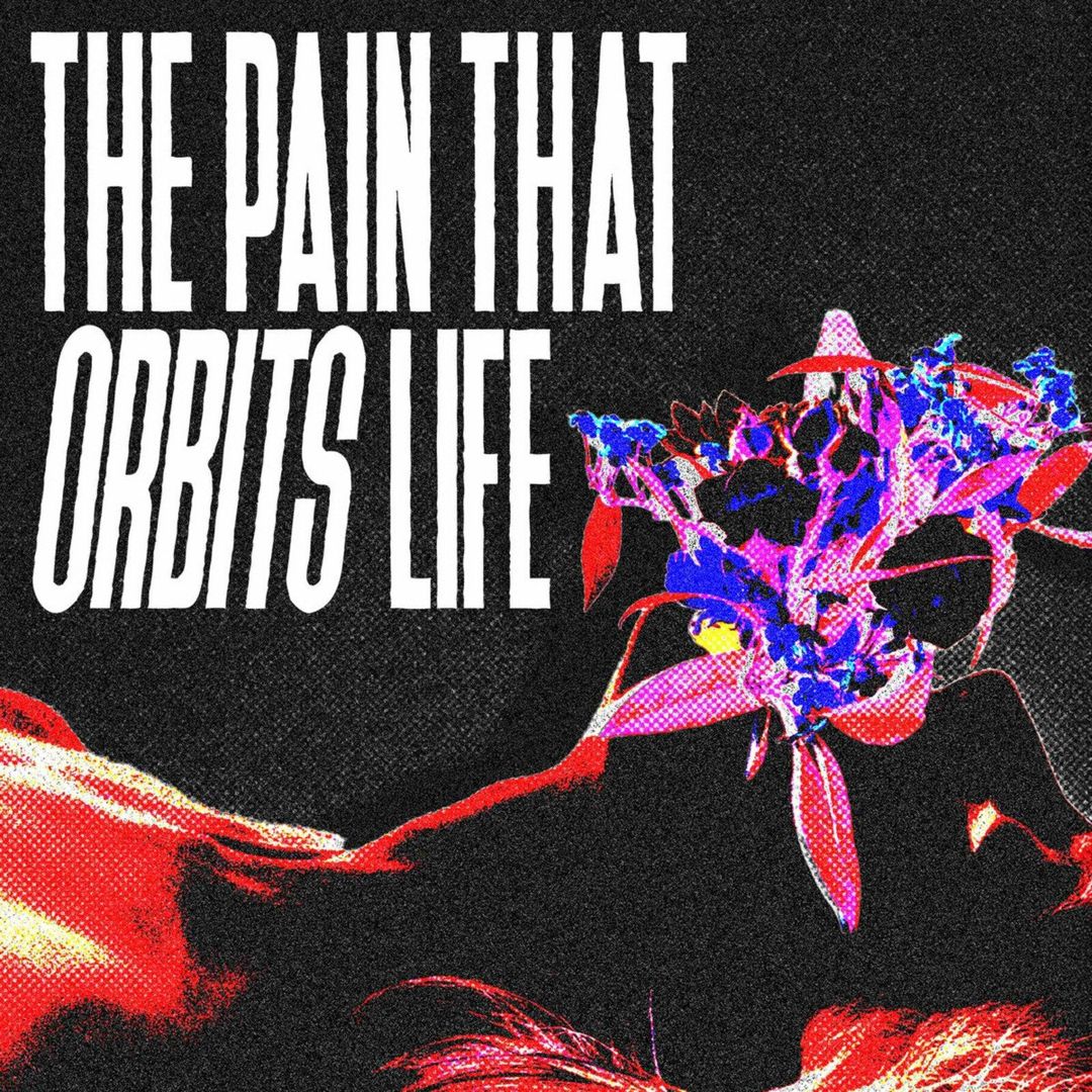 Pain That Orbits Life [Colored Vinyl] cover art