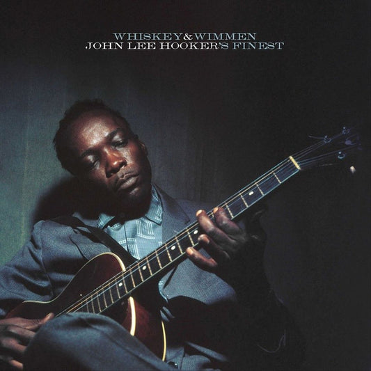 Whiskey & Wimmen: John Lee Hooker's Finest cover art