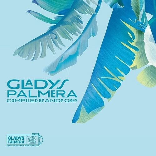 Gladys Palmera Compiled by Andy Grey cover art