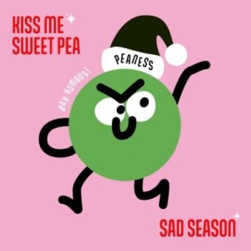Kiss Me Sweet Pea / Sad Season cover art