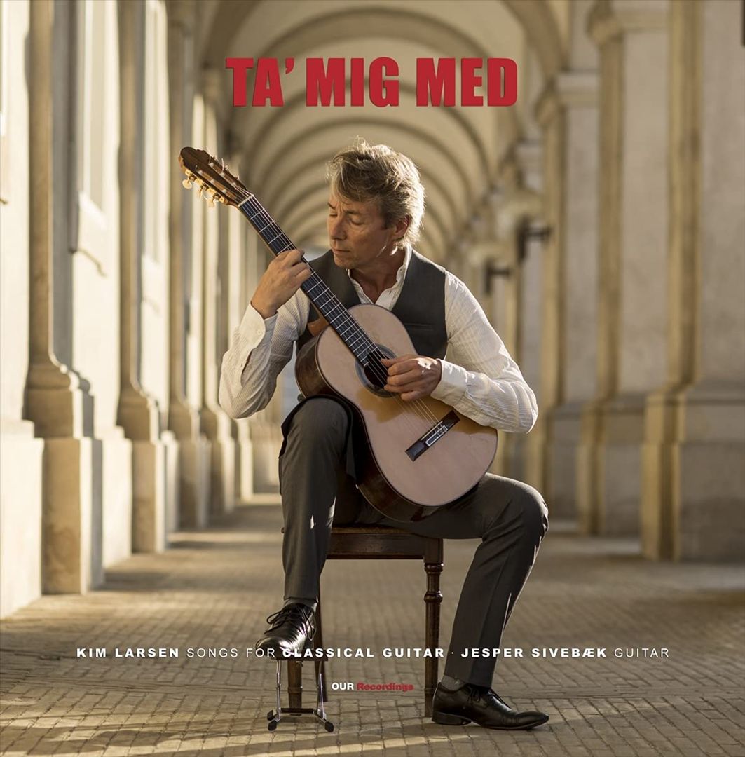 Ta' Mig Med: Kim Larsen Songs for Classical Guitar cover art