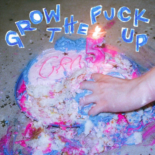 Grow the Fuck Up cover art