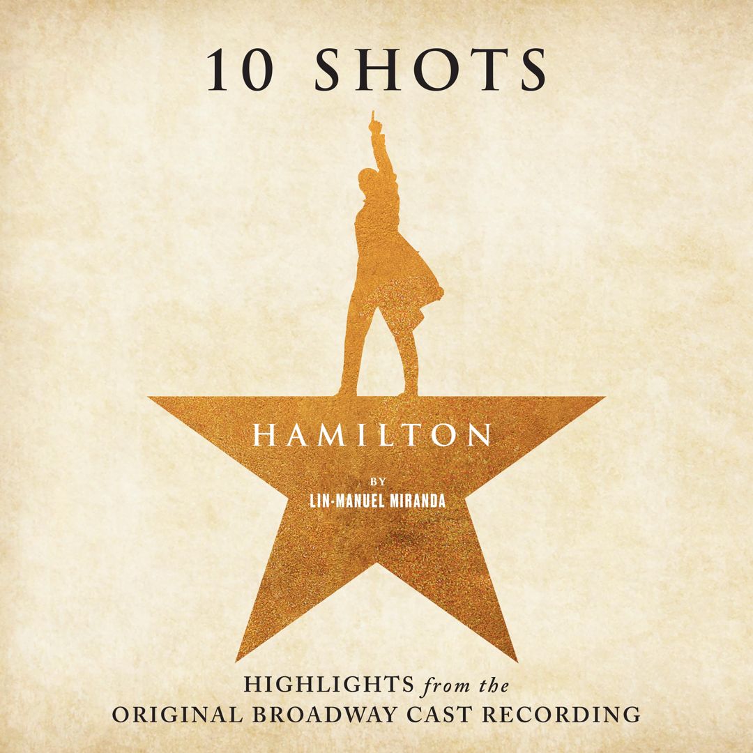 Hamilton: 10 Shots (Highlights From the Original Broadway Cast  Recording)(Cabinet's Battle Vinyl) cover art