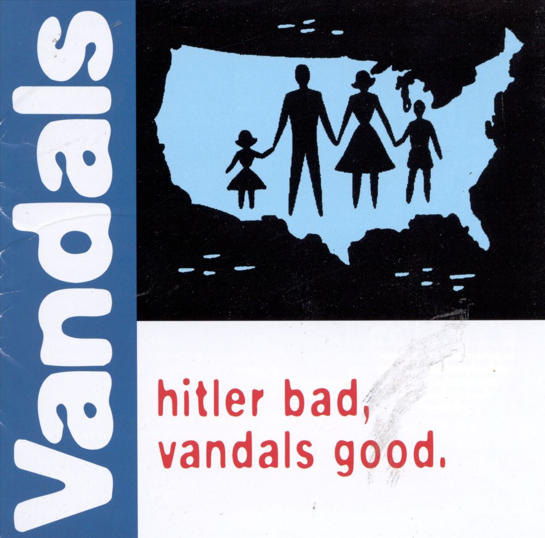Hitler Bad, Vandals Good [LP] cover art