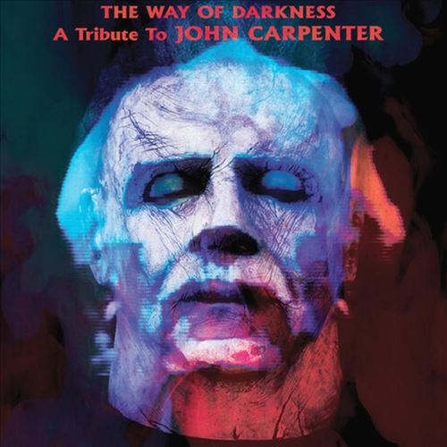 Way of Darkness: A Tribute to John Carpenter cover art