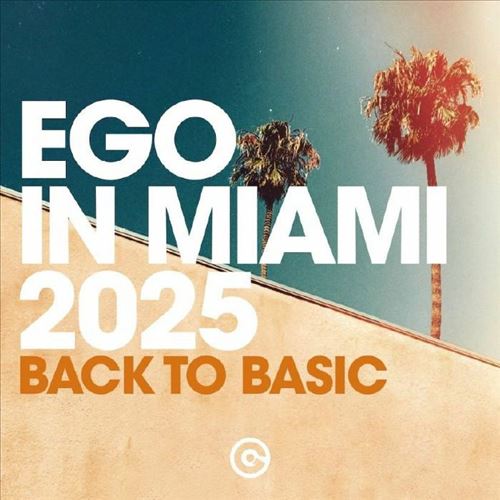 Ego in Miami 2025 (Back to Basic) cover art