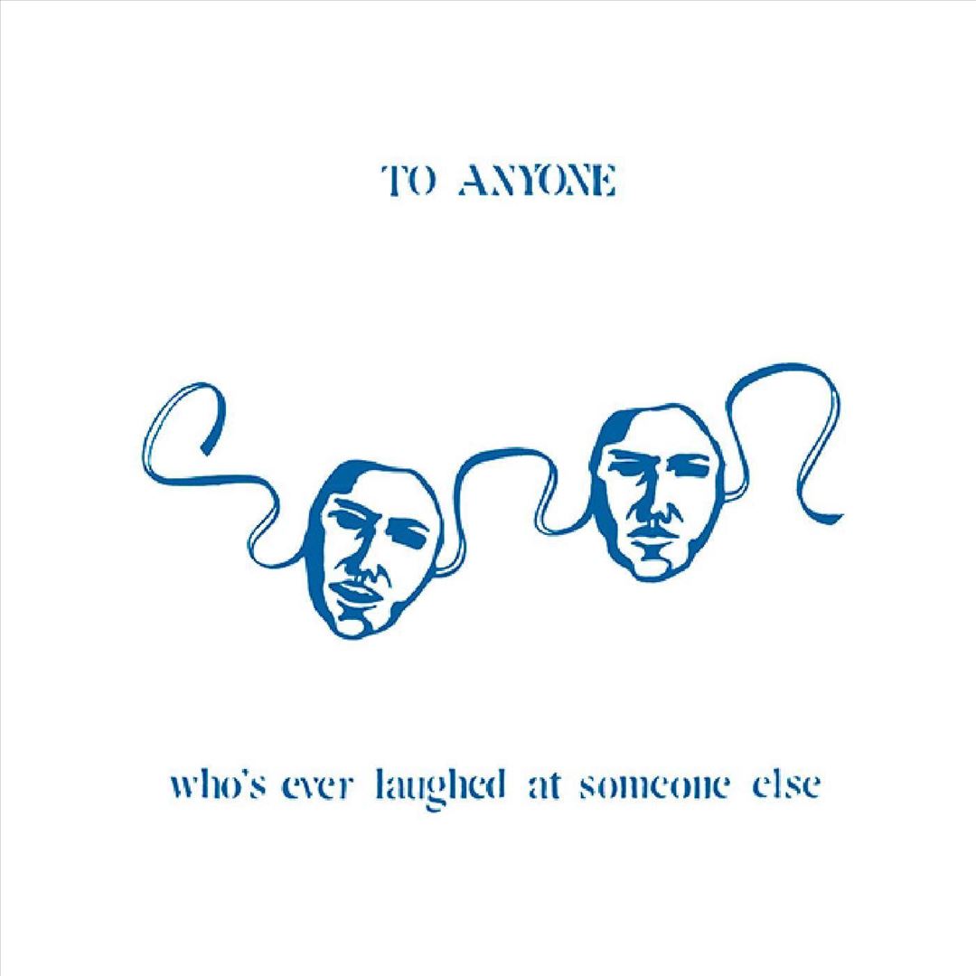 To Anyone Who's Ever Laughed At Someone Else cover art