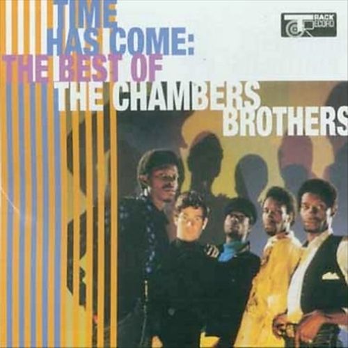 Time Has Come: The Best of the Chambers Brothers cover art