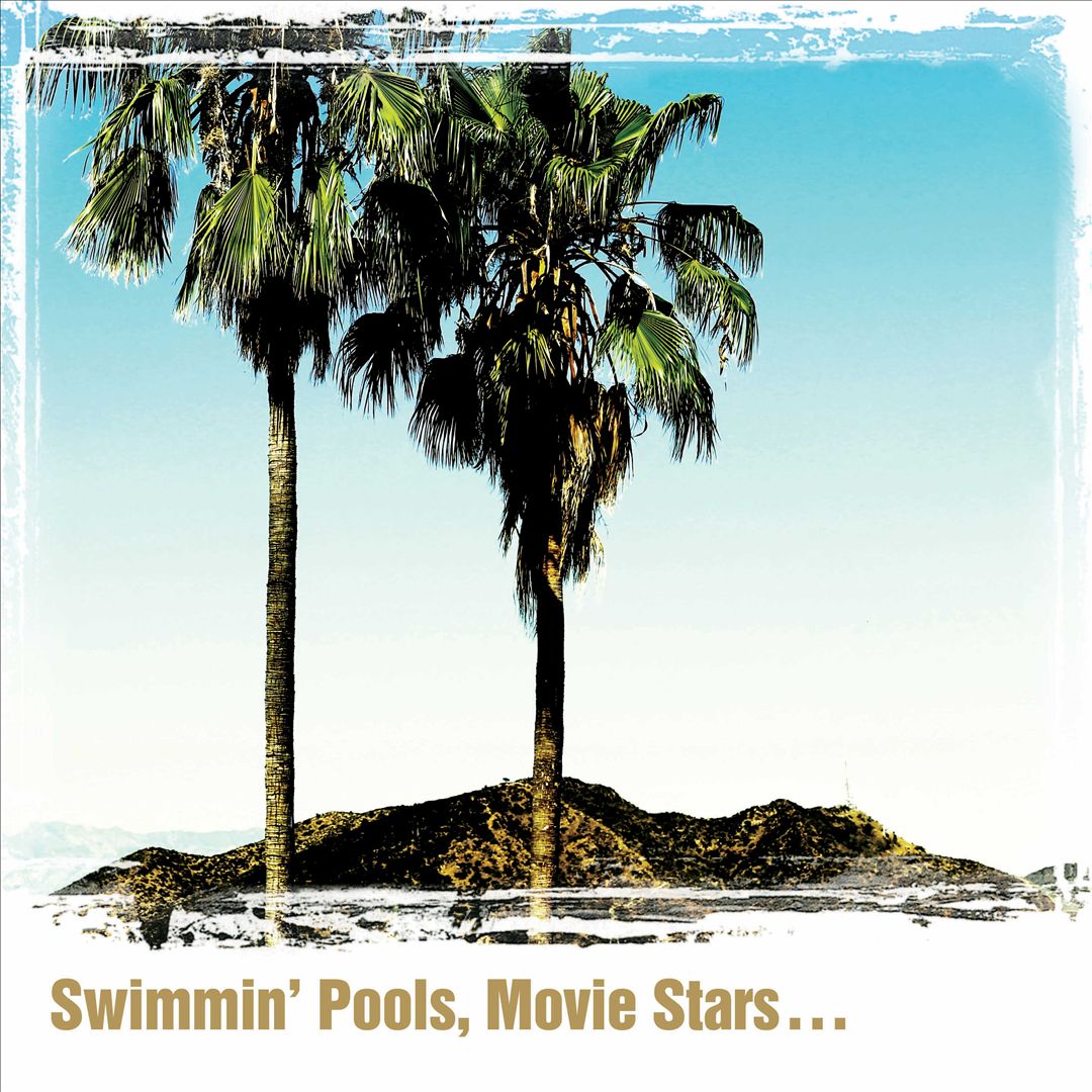 Swimmin' Pools, Movie Stars... cover art