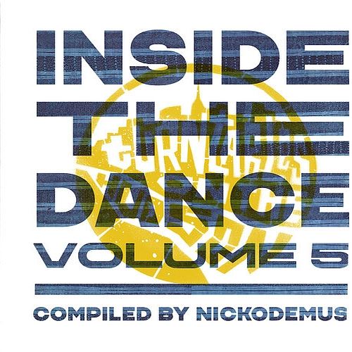 Inside the Dance, Vol. 5: Compiled by Nickodemus cover art