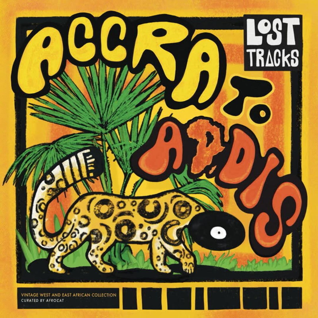 Lost Tracks: Accra to Addis  cover art