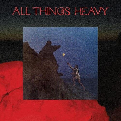All Things Heavy cover art