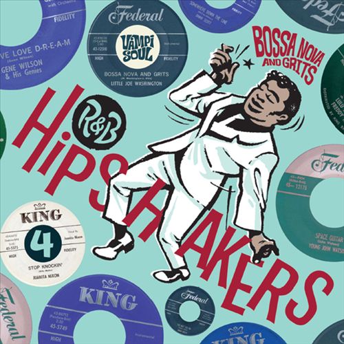 R&B Hipshakers, Vol. 4: Bossa Nova and Grits cover art