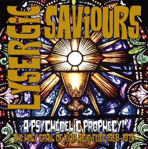 Lysergic Saviours: A Psychedelic Prophecy! The Holy Grail of Xian Acid Fuzz 1968-1974 cover art