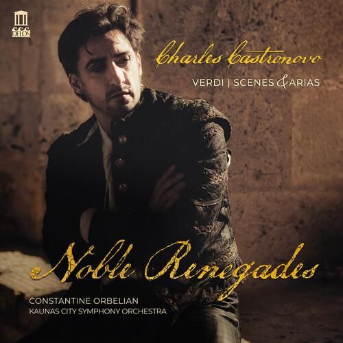 Noble Renegades: Verdi Scenes & Arias cover art