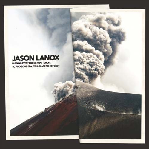 Burning Every Bridge That I Cross To Find Some Beautiful Place To Get Lost cover art