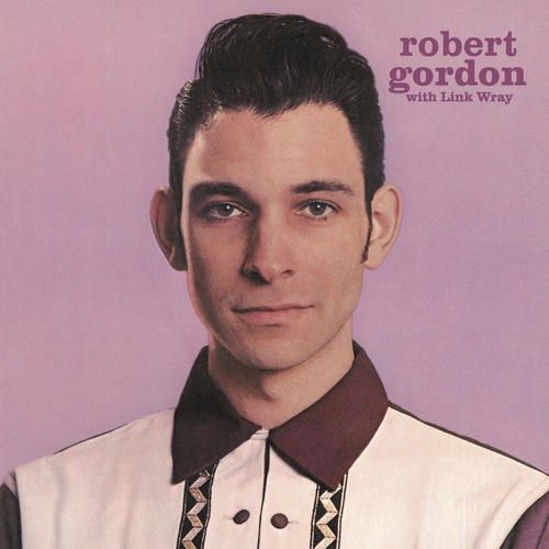 Robert Gordon with Link Wray [LP] [Bonus Track] cover art